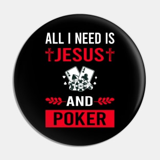 I Need Jesus And Poker Pin