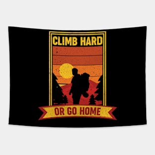 Climb Hard or Go Home Tapestry