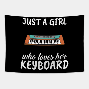 Just A Girl Who Loves Her Keyboard Tapestry