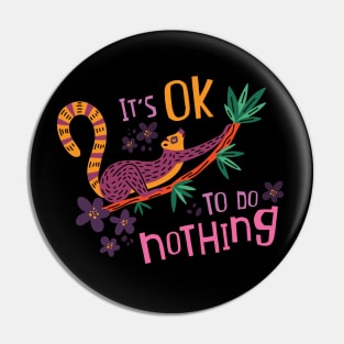 It's okay to do nothing Pin