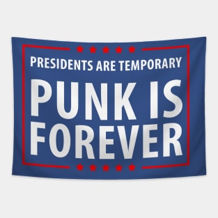 Presidents are temporary Punk is Forever Tapestry