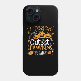 I Teach the Cutest Pumpkins in the Patch is the perfect fall teacher shirt to wear for Halloween or Thanksgiving. Phone Case