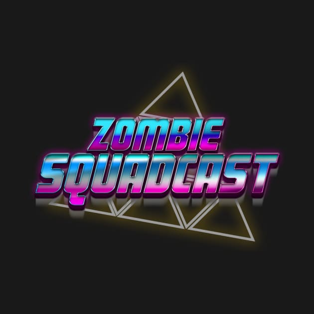 Zombie SquadCast by Zombie Squad Clothing