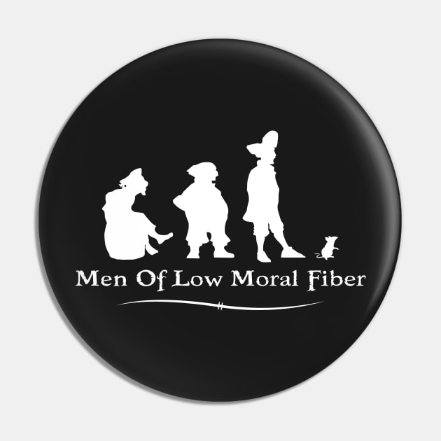 Men of Low Moral Fiber (white on black) Pin by menoflowmoralfiber