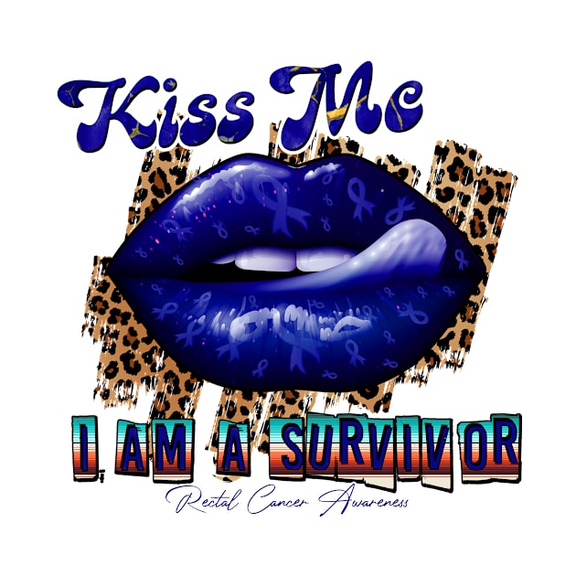 Rectal Cancer Awareness Ribbon Lips Kiss Me I am A Survivor Supporting GIft for Fighter by JerryCompton5879