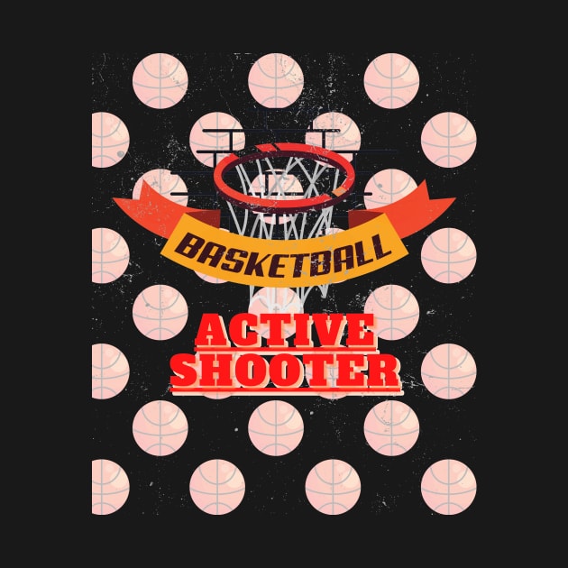 Active Shooter Basketball by malbajshop