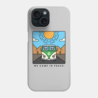 We came in peace Phone Case