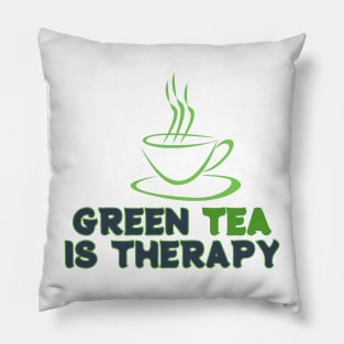 Green Tea is Therapy Pillow