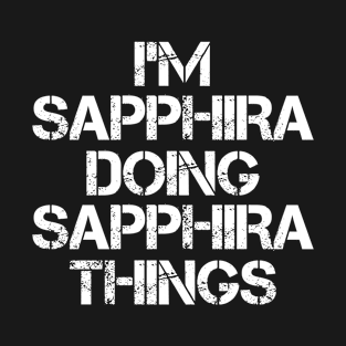 Sapphira Name T Shirt - Sapphira Doing Sapphira Things T-Shirt