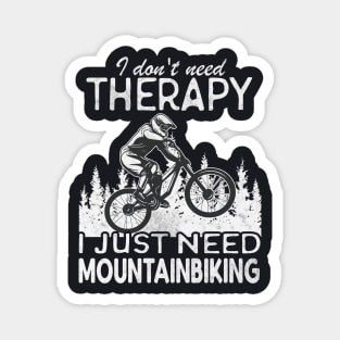 Mountainbike Therapy Mountainbiker Gift Magnet