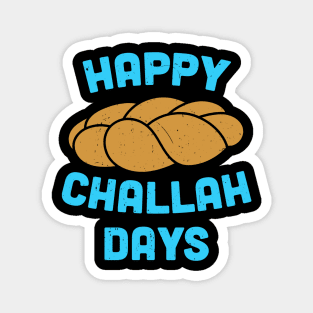 Happy Challah Days Hanukkah Chanukah Funny Jewish Bread Magnet