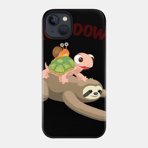 Slow Down Funny Turtle Riding Sloth - Turtle - Phone Case