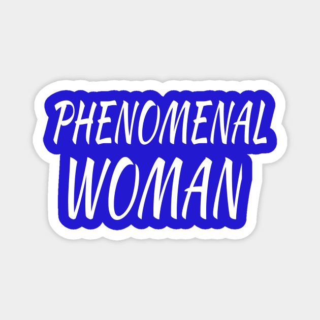 Phenomenal Woman Magnet by soufyane
