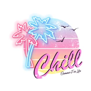 Chill Summer for Life T-Shirt