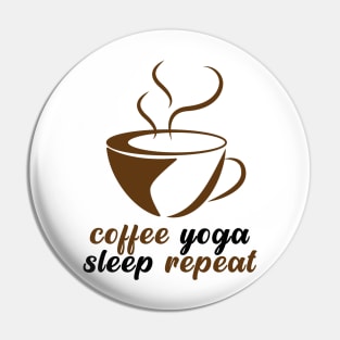 Coffee Yoga Sleep Repeat Pin