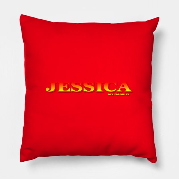 JESSICA. MY NAME IS JESSICA. SAMER BRASIL Pillow by Samer Brasil