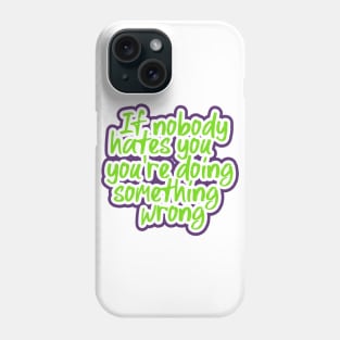 Funny quotes hater Phone Case