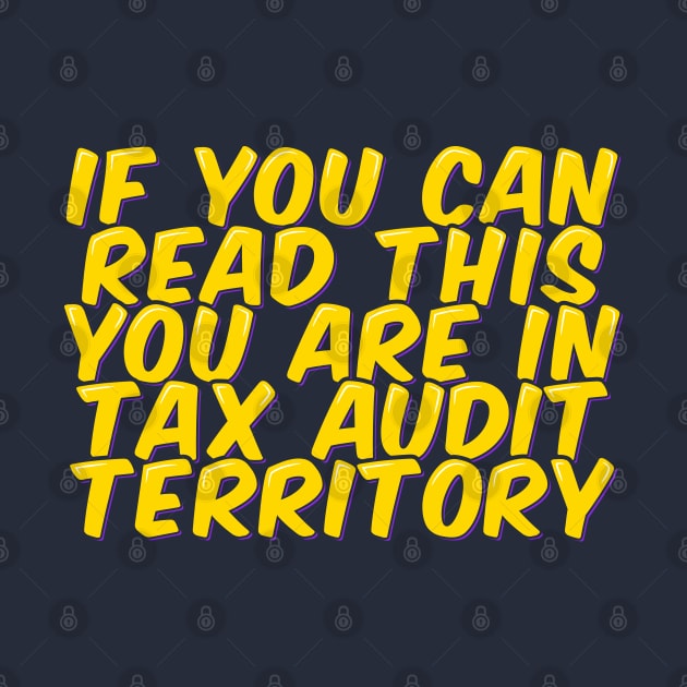 Funny Accountant Tax Audit Territory by ardp13