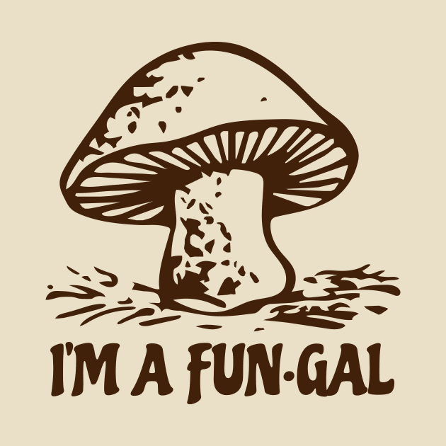 I'm A Fun Gal by Mike Ralph Creative