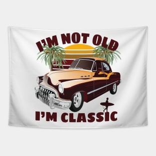 I'm Not Old I'm Classic Funny Car Graphic - Mens & Womens T-Shirt Tapestry