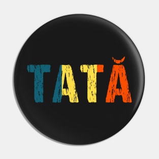 Romanian Tata Dad Father Romania Flag Pin