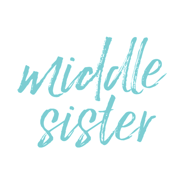 Middle Sister T-shirt by KazSells