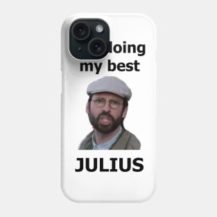 Far From Home I'm doing my best Julius Phone Case