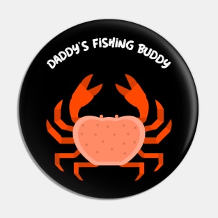 Daddy's Fishing Buddy Fly Fishing Crab Fishing Gone Fishing Beach Fishing Pin