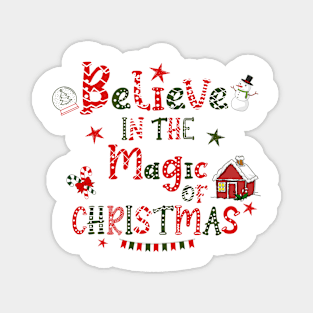 Believe in the magic of christmas Magnet