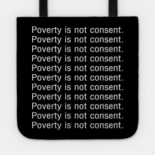 Poverty is not consent Tote