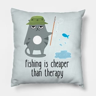 Fishing Is Cheaper Than Therapy Funny Cat Pillow