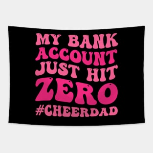 My Bank Account Just Hit Zero Cheer Dad Funny Groovy Tapestry