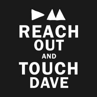 Touch Dave T-Shirt