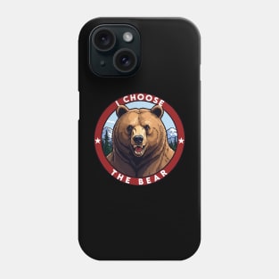 I choose the bear 2024 Phone Case