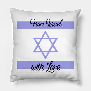 From Israel with Love Pillow