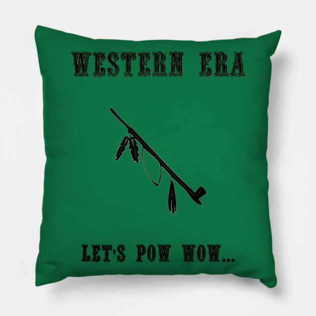 Famous Western Slogan - Lets Pow Wow Pillow by The Black Panther