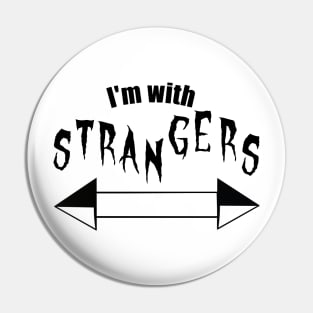 I'm With Strangers Pin