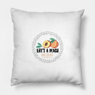 Life's a Peach McRae, Georgia Pillow