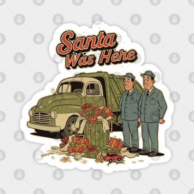 Garbage Man Christmas Shirt – Funny “Santa Was Here” Sanitation Worker Tee Magnet by  Shift Happens: Gear for the Ones Who Keep It Moving