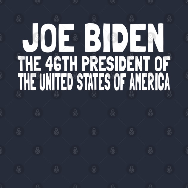 The 46th President United States of America Commemorative Joe Biden by SugarMootz