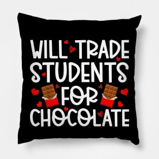 Will Trade Students For Chocolate Teacher Valentines Day Pillow