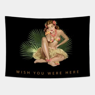 Hula Girl Wish You Were Here #1 Tapestry