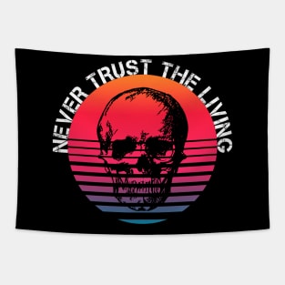 Never Trust The Living Tapestry