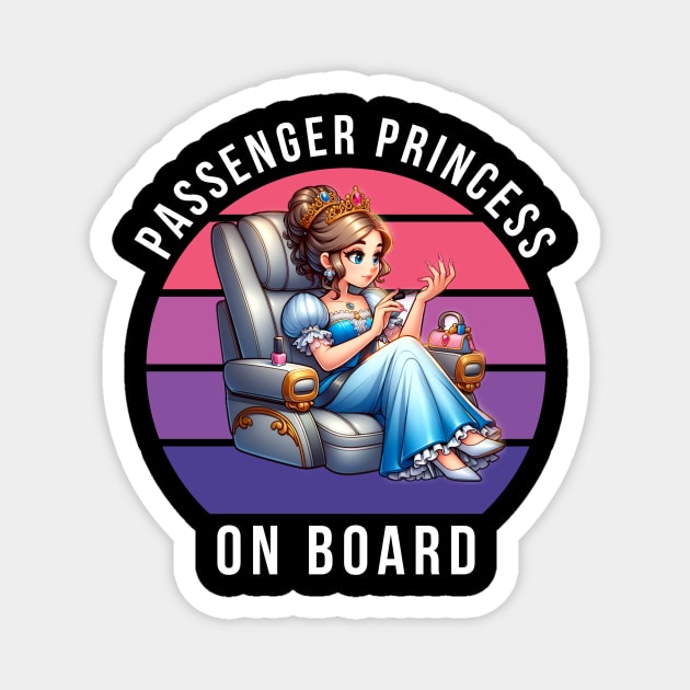 PASSENGER PRINCESS ON BOARD Magnet by GP SHOP