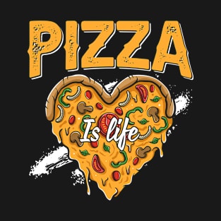 Pizza Is Life Fast Food Funny Italian Cheesy Heart Lovers Pizza T Shirt For Men Women Gift T-Shirt