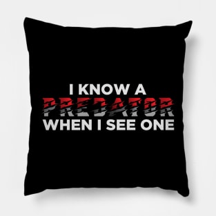 I Know A Predator When I See One Kamala Harris Pillow