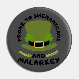 Prone To Shenanigans And Malarkey st patrick's day Pin