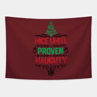 family christmas group matching - Nice Unitl Proven Naughty - Funny Tapestry