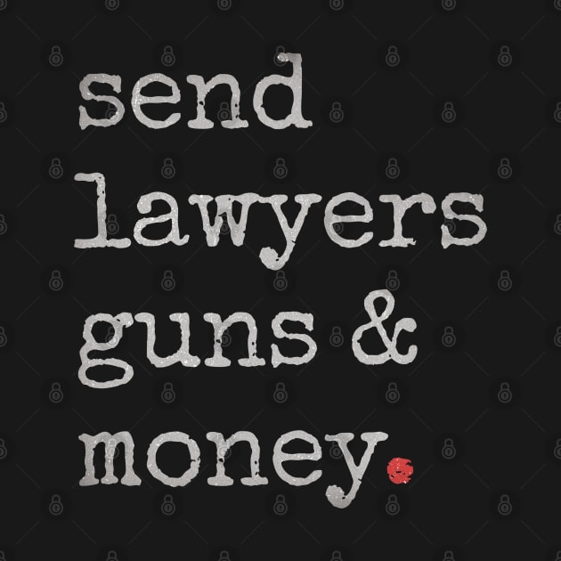 Lawyer - Send Lawyers Guns And Money by GoPath