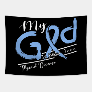 Thyroid Disease Awareness My God Is Stronger - In This Family No One Fights Alone Tapestry